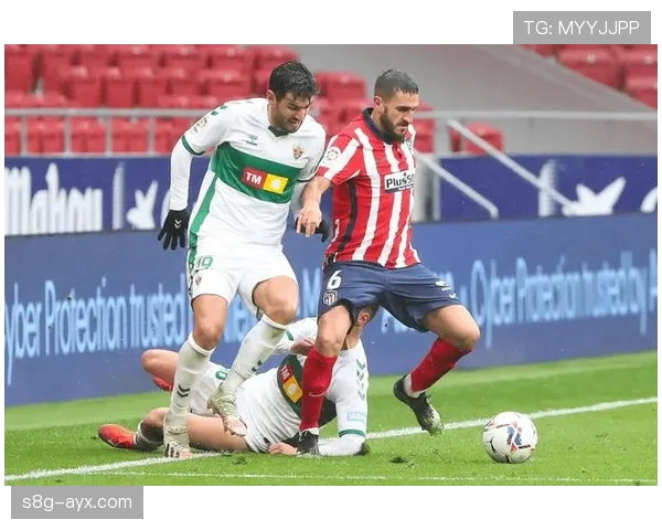 埃尔切中场表现抢眼，持续出色发挥助球队掌控比赛节奏